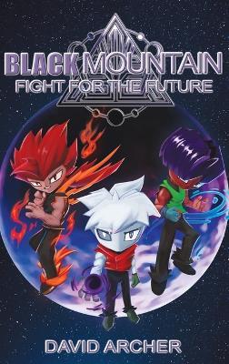 Black Mountain: Fight for the Future - David Archer - cover