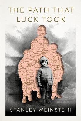The Path That Luck Took - Stanley Weinstein - cover