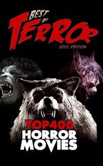 Best of Terror 2021: Top 400 Horror Movies