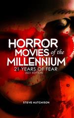 Horror Movies of the Millennium 2021: 21 Years of Fear
