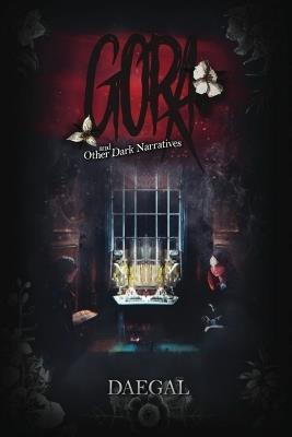 Gora and Other Dark Narratives - Daegal - cover