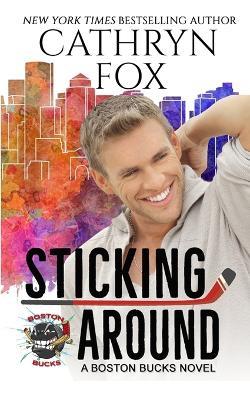 Sticking Around - Cathryn Fox - cover