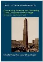 Constructing, Remaking and Dismantling Sacred Landscapes in Lower Egypt from the Late Dynastic to the Early Medieval Period - cover