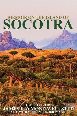 Socotra: Memoir on the Island of Socotra - James Wellsted - cover