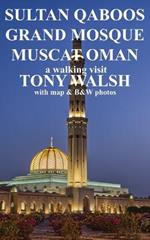 Sultan Qaboos Grand Mosque: Muscat Oman