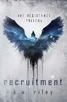 Recruitment: The Resistance Trilogy - K a Riley - cover