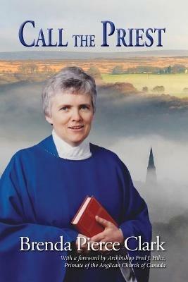 Call the Priest - Brenda Pierce Clark - cover