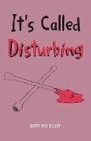 It's Called Disturbing