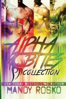 The Alpha Bites Series Collection: Books 1 - 4 - Mandy Rosko - cover