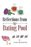 Reflections From the Dating Pool - Cindy Drummond - cover