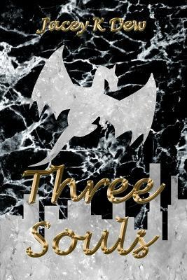 Three Souls - Jacey K Dew - cover