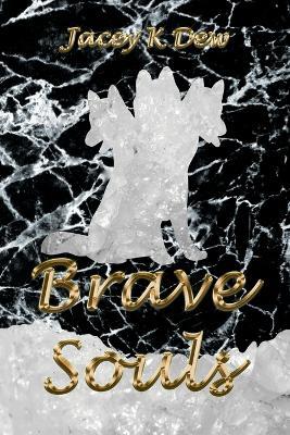 Brave Souls - Jacey K Dew - cover