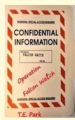 Operation Falcon Watch - T E Park - cover