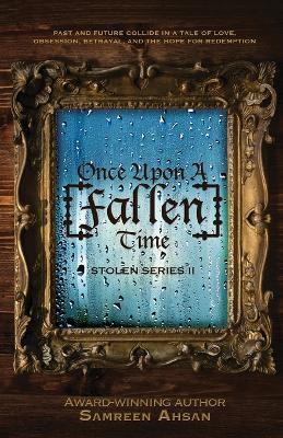 Once Upon A [Fallen] Time: [Stolen] Series II - Samreen Ahsan - cover