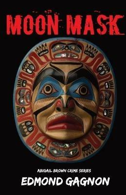 The Moon Mask - Edmond Gagnon - cover