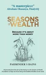 Seasons of Wealth: Because it's about more than money