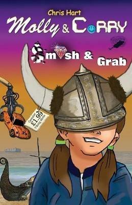 Molly & Corry: Smash and Grab - Chris Hart - cover