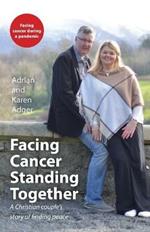 Facing Cancer, Standing Together: A Christian couple's story of finding peace
