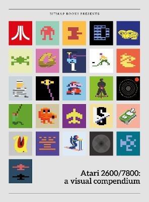 Atari 2600/7800: a visual compendium - Bitmap Books - cover