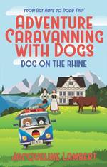 dog on the rhine: from rat race to road trip