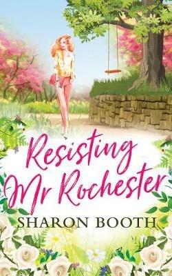 Resisting Mr Rochester - Sharon Booth - cover