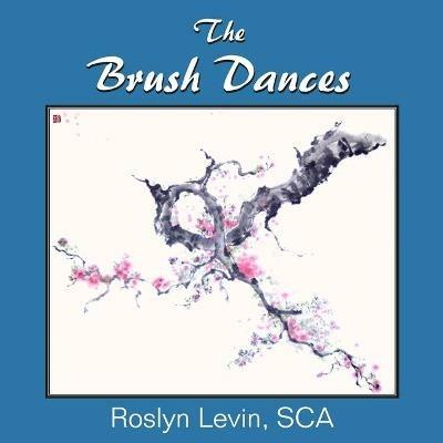 The Brush Dances - Roslyn Levin - cover