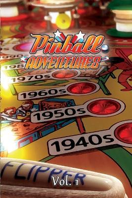 Pinball Adventures - Volume 1 - Andrew Macbain,Todd N Tuckey - cover
