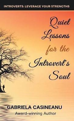 Quiet Lessons for the Introvert's Soul - Gabriela Casineanu - cover