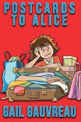 Postcards to Alice - Gail Gauvreau - cover
