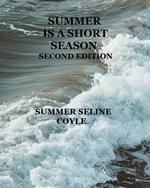 Summer is a Short Season, Second Edition