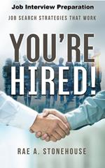 You're Hired! Job Interview Preparation