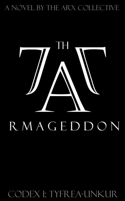 77th Armageddon: Codex I [Tyfrea-Unkur]
