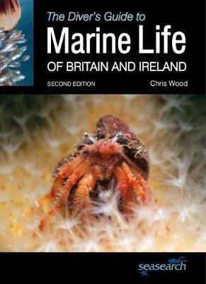 The Diver's Guide to Marine Life of Britain and Ireland - Chris Wood - cover