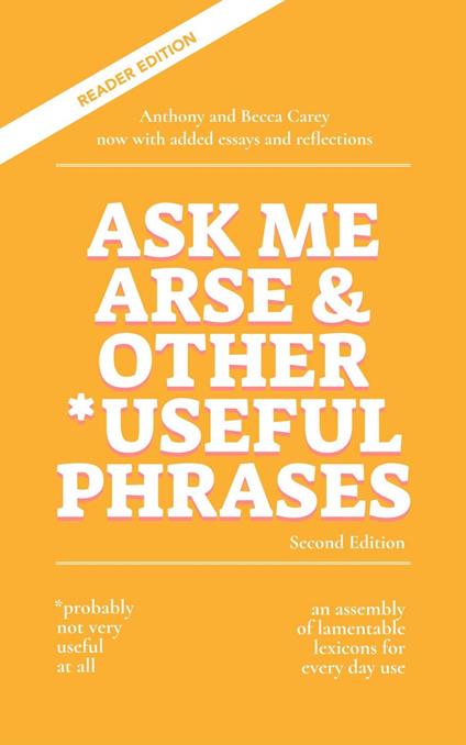 Ask Me Arse & Other Useful Phrases (Second Edition)