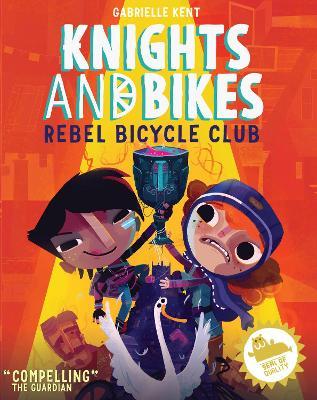 KNIGHTS AND BIKES: THE REBEL BICYCLE CLUB - Gabrielle Kent - cover