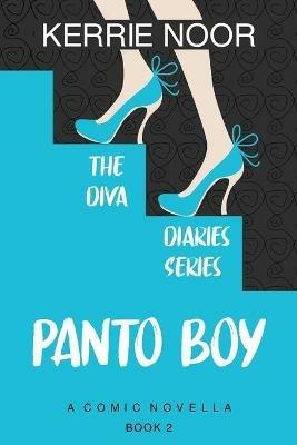 Panto Boy: Pantomime Is The Language Of Comedy - Kerrie Noor - cover