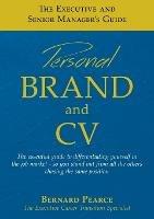 The Executive and Senior Manager's Guide - 1: Personal Brand and CV