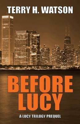 Before Lucy - Terry H Watson - cover