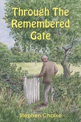Through The Remembered Gate - Stephen Chalke - cover