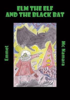 elm the elf and the black bat - emmet mc namara - cover