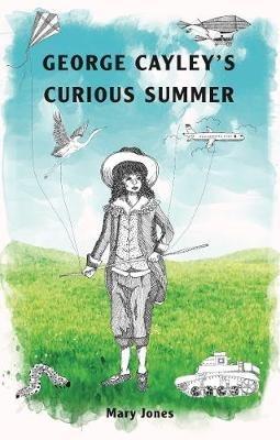 George Cayley's Curious Summer - Mary Jones - cover