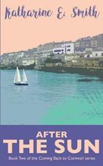 After the Sun: Book Two of the Coming Back to Cornwall series