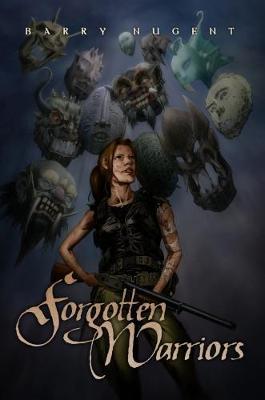 Forgotten Warriors - Barry Nugent - cover