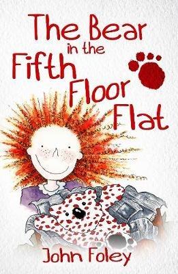 The Bear In The Fifth Floor Flat - John Foley - cover