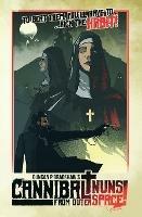 Cannibal Nuns from Outer Space! - Duncan P Bradshaw - cover