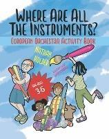 Where Are All The Instruments? European Orchestra Activity Book - Nathan Holder - cover