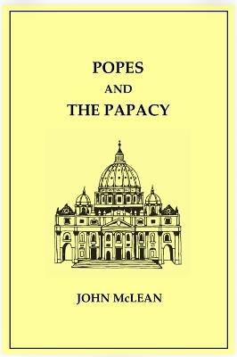 Popes and The Papacy - John McLean - cover