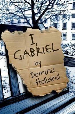 I, Gabriel - Dominic Holland - cover