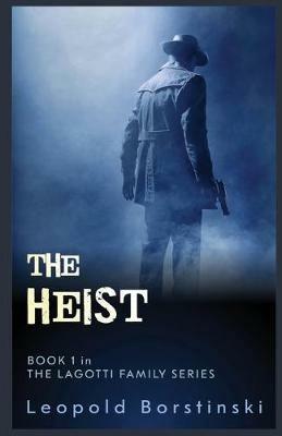 The Heist - Leopold Borstinski - cover