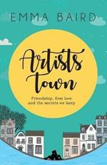 Artists Town: Friendship, first love and the secrets we keep